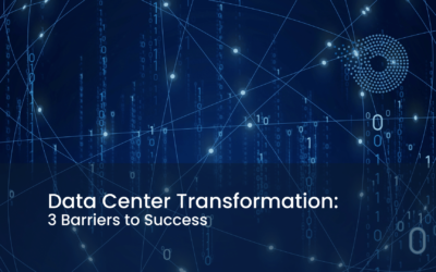 Data Center Transformation: 3 Barriers to Success